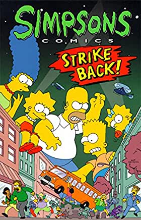 Simpsons Comics Strike Back (Simpsons Comics #15-18) Matt GroeningIt's another sidesplitting series of adventures as America's most popular cartoon family returns to the big colorful comic pages in this latest addition to the bestselling Simpsons antholog