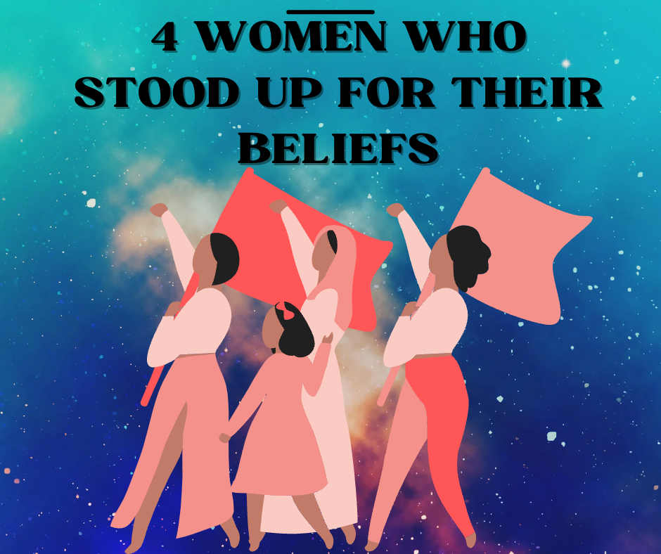 Women Who Stood Up For their Beliefs