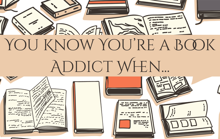 You Know Your a Book Addict When...
