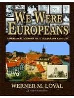 We Were Europeans. A Personal History of a Turbulent Century