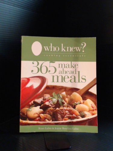 Who Knew? 365 Make Ahead Meals