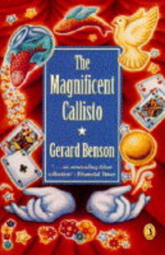 The Magnificent Callisto Gerard Benson First published January 1, 1992