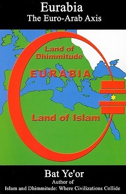 Eurabia: The Euro-Arab Axis