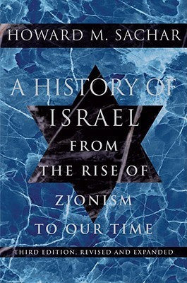 A History Of Israel: From The Rise Of Zionism To Our Time