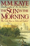 The Sun in the Morning: My Early Years in India and England (Share of Summer ##1)