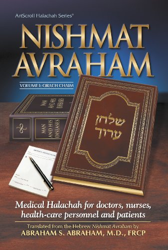 Nishmat Avraham: Medical Halacha For Doctors, Nurses, Health Care Personnel And Patients