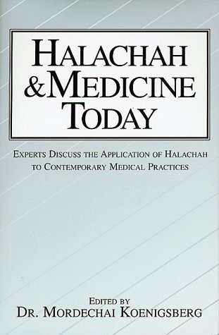 Halacha and Medicine Today