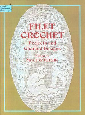 Filet Crochet: Projects and Charted Designs