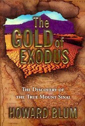 The Gold of Exodus: The Discovery of the True Mount Sinai