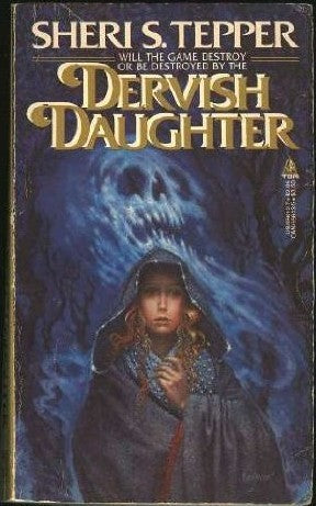 Dervish Daughter (The End of the Game #2) Sheri S Tepper Jinian journeys with her forbidden love Peter to the location of the deadly crystals--and into a terrifying secret. March 15, 1986 by Tor Books TRANSLATE with x English Arabic Hebrew Polish Bulgaria