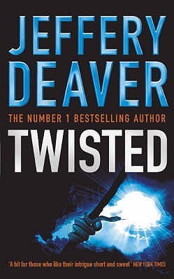 Twisted : Collected Stories of Jeffery Deaver (Lincoln Rhyme)