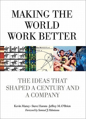 Making the World Work Better: The Ideas That Shaped a Century and a Company