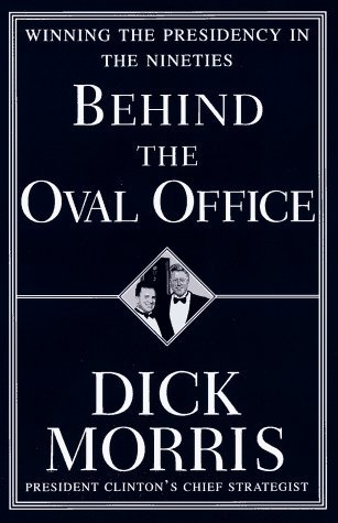 Behind the Oval Office: Winning the Presidency in the Nineties