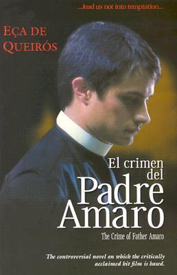 The Crime of Father Amaro Eca De Queiros - Film of the same title released in fall 2002 by Columbia TriStar Films/Samuel Goldwyn Films - An unflinching portrait of a priest who seduces his landlady's daughter, made into an acclaimed and controversial moti