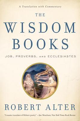 The Wisdom Books: Job, Proverbs, and Ecclesiastes