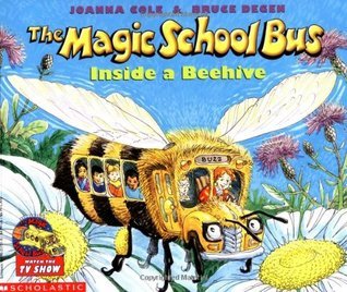 The Magic School Bus Inside a Beehive Jonanna Cole To celebrate its 20th anniversary, Scholastic is re-releasing the ten original Magic School Bus titles in paperback. With updated scientific information, the bestselling science series ever is back!When t