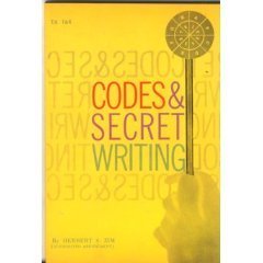Codes and Secret Writing Herbert S Zim An introduction to simple codes and cyphers for children, including a history of codes. January 1, 1978 by Scholastic