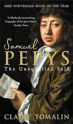 Samuel Pepys: The Unequalled Self Claire Tomalin Samuel Pepys is the astonishing biography by bestselling author Claire Tomalin 2002 WHITBREAD BOOK OF THE YEAR 'Immaculately well done. Tomalin has managed to unearth a wealth of material about the uncharte