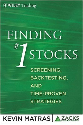 Finding #1 Stocks: Screening, Backtesting and Time-Proven Strategies Kevin Matras Practical trading tools and techniques developed by Zacks Investment Research While there are many stock trading systems on the market today, that use a variety of different