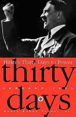 Hitler's Thirty Days to Power: January 1933