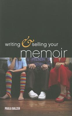 Writing & Selling Your Memoir: How to Craft Your Life Story So That Somebody Else Will Actually Want to Read It Paula Balzer There's more to writing a memoir than just writing your life story.A memoir isn't one long diary entry. Rather, it's a well-crafte