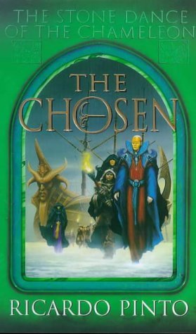 The Chosen: (The Stone Dance of the Chameleon, Second Edition #2)