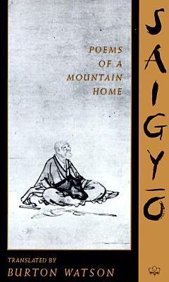 Poems of a Mountain Home Saigyo Translated by Burton Wwatson Poems of a Mountain Home contains translations of two hundred of Saigyo's poems. His poems are almost all written in the thirty-one syllable tanka form, the form most favored in Japanese court p