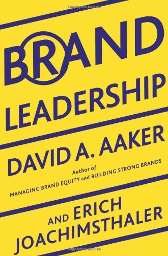 Brand Leadership: The Next Level of the Brand Revolution