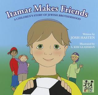 Itamar Makes Friends: A Children's Story of Jewish Brotherhood