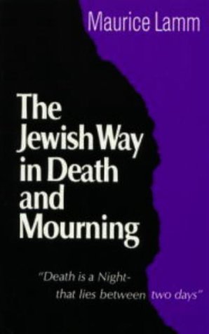 The Jewish Way in Death and Mourning