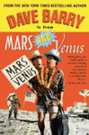 Dave Barry is from Mars and Venus