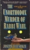 The Unorthodox Murder of Rabbi Wahl (Rabbi Daniel Winter Mysteries)