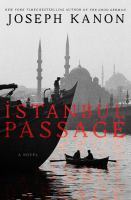 Istanbul Passage Joseph Kanon From the acclaimed, bestselling author of Stardust, The Good German, and Los Alamos a gripping tale of an American undercover agent in 1945 Istanbul who descends into the murky cat-and-mouse world of compromise and betrayal t