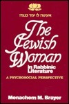 The Jewish Woman in Rabbinic Literature: A Psychohistorical Perspective Volume 1