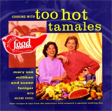 Cooking with Too Hot Tamales: Recipes & Tips From TV Food's Spiciest Cooking Duo Mary Sue At last, the eagerly awaited companion to the Television Food Network series Too Hot Tamales is here, capturing the sassy cooking style that Mary Sue Milliken and Su