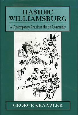 Hasidic Williamsburg: A Contemporary American Hasidic Community