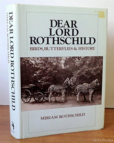 Dear Lord Rothschild: Birds, Butterflies and History