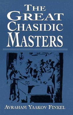 The Great Chasidic Masters