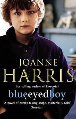 blueeyedboy (Malbry) Joanne Harris 'Once there was a widow with three sons, and their names were Black, Brown and Blue. Black was the eldest; moody and aggressive. Brown was the middle child, timid and dull. But Blue was his mother's favourite. And he was