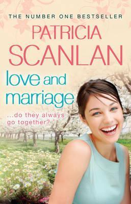 Love and Marriage (Forgive and Forget #3) Patricia Scanlan When love flies out the window married life can be hell.With an unplanned baby on the way, a newly-wed daughter whose marriage is already in trouble, a teenager who won't eat and doesn't think the