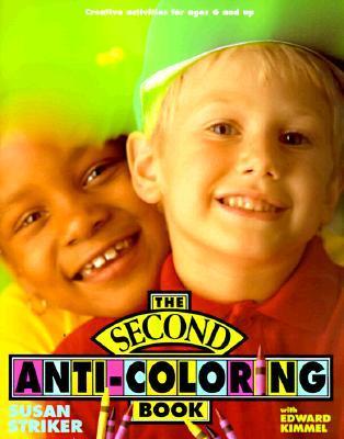 The Second Anti-Coloring Book: Creative Activities for Ages 6 and Up