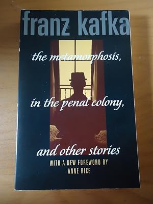 The Metamorphosis, In the Penal Colony, and Other Stories