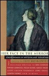 Her Face in the Mirror: Jewish Women on Mothers and Daughters