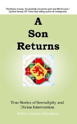 A Son Returns: True Stories of Serendipity and Divine Intervention