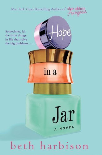 Hope in a Jar Beth Harbison Twenty years ago, Allie Denty was the pretty one and her best friend Olivia Pelham was the smart one. Throughout high school, they were inseparable...until a vicious rumor about Olivia-- a rumor too close to the truth--ended th