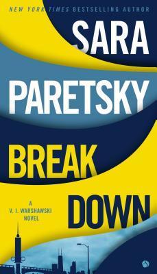 Break Down (V.I. Warshawski #15)