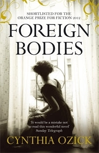 Foreign Bodies Cynthia Ozick The collapse of her brief marriage has stalled Bea Nightingale's life. Leaving her impoverished borough in 1950s New York, Bea escapes from the stigma of her divorce when she answers a plea from her estranged brother. Now she