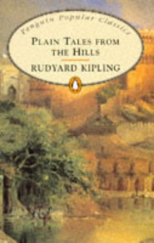 Plain Tales from the Hills Rudyard Kipling First published in 1888, Plain Tales from the Hills was Kipling's first volume of prose fiction. Most of the stories it includes had already appeared in the Civil and Military Gazette they were written before he