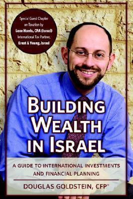 Building Wealth in Israel: A Guide to International Investments and Financial Planning Douglas Goldstein, CFP The Jerusalem Post Financial Columnist explains HOW COME SOME PEOPLE ?MAKE IT? AND OTHERS DON?T? The author presents a solid overview of practica