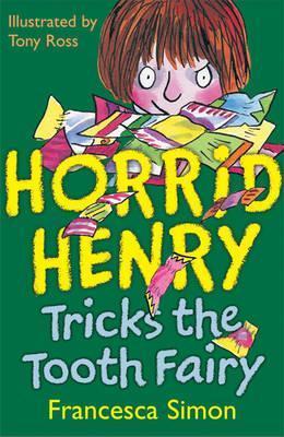 Horrid Henry Tricks the Tooth Fairy (Horrid Henry #3)